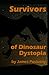 Survivors of Dinosaur Dystopia