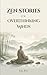 Zen Stories for Overthinkin...