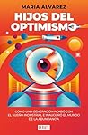 Hijos del optimis...