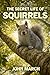 The Secret Life of Squirrels