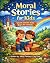 Moral Stories for Kids: 25 ...