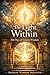 The Light Within: 366 Days ...
