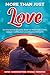 More Than Just Love: An Int...