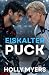 Eiskalter Puck: Eine dunkle MM-Hockey-Rivalenromance (Puckboys Entfesselt) (German Edition)