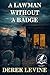 A Lawman Without a Badge by Derek Levine