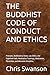 THE BUDDHIST CODE OF CONDUC...