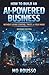 How to Build an AI-Powered Business Without Losing Control, T... by Mo Rousso