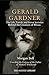 Gerald Gardner: The Life, T...
