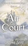 Air Court: Realms Of Fundamental Magic Book #3 Air Court: Realms Of Fundamental Magic Book #3