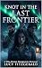 Knot in the Last Frontier: ...