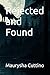Rejected and Found