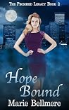 Hope Bound by Marie Bellmere Hope Bound by Marie Bellmere