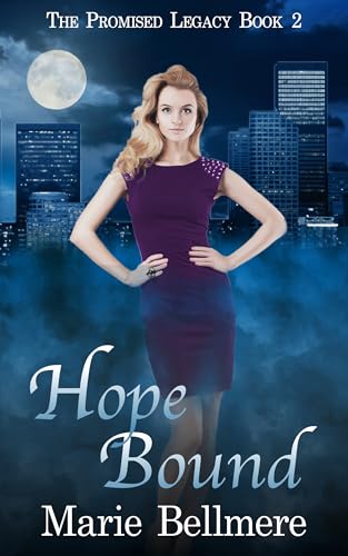 Hope Bound: An Enchanted Races Trilogy (The Promised Legacy Book 2)