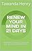 RENEW YOUR MIND IN 21 DAYS:...