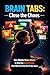 Brain Tabs: Close the Chaos...