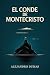 El conde de montecristo (Spanish Edition)