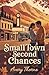 Small Town Second Chances: ...
