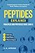 Peptides Explained – Principles and Protocols Made Simple by S. Artridge