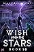 Wish Upon the Stars 10 by Malcolm Tent