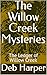 The Willow Creek Mysteries by Deb Harper