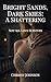 Bright Sands, Dark Skies: A Shattering