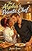 The Alpha's Private Chef : ...