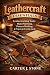 Leathercraft Essentials: Le...