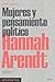 Hannah Arendt (Mujeres y pensamiento político nº 1) by Rita Corsi
