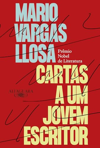 Cartas a um jovem escritor: Prêmio Nobel de Literatura (Portuguese Edition)