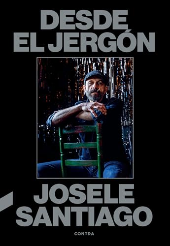 Desde el jergón: Las memorias de Josele Santiago de Los Enemigos (Spanish Edition)