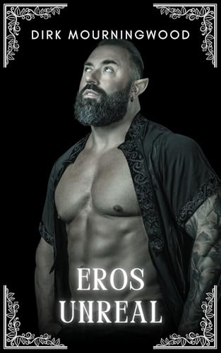 Eros Unreal (Eros Unraveled)