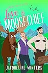 Love & Moosechief