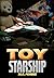 Toy Starship by M.R. Forbes