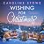 Wishing for Christmas by Caroline Stowe Wishing for Christmas by Caroline Stowe