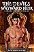 The Devil's Wayward Heir: A...