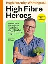 High Fibre Heroes...