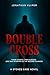 Double Cross (A Stokes Case...
