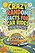 Crazy Random Facts for Car ...