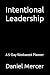Intentional Leadership: A 5...