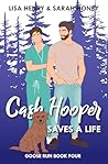 Cash Hooper Saves a Life by Lisa Henry Cash Hooper Saves a Life by Lisa Henry