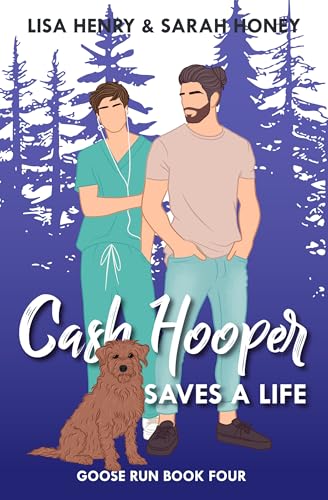 Cash Hooper Saves a Life (Goose Run, #4)