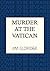 Murder at the Vatican: The thrilling historical whodunnit series (Museum Mysteries Book 14)