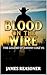 Blood On The Wire by James Reasoner Blood On The Wire by James Reasoner