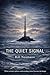 The Quiet Signal by Bill Neumann