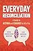 Everyday Reconciliation: A Guide to Action and Change for All of Us