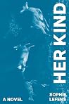 Her Kind: A Novel