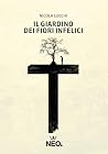 Il giardino dei fiori infelici (Iena) (Italian Edition)