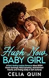 Hush Now, Baby Gi...