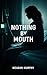 Nothing By Mouth: A Medical...