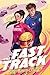 The Fast Track by Angelica Cheng The Fast Track by Angelica Cheng
